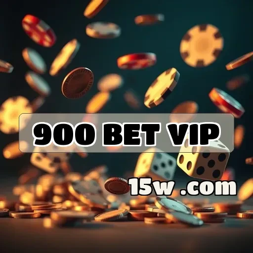 900 bet vip VIP